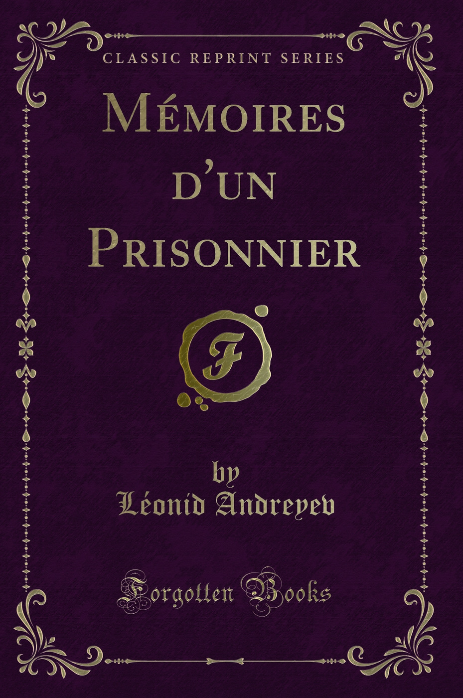 Mémoires d'un Prisonnier (Classic Reprint)
