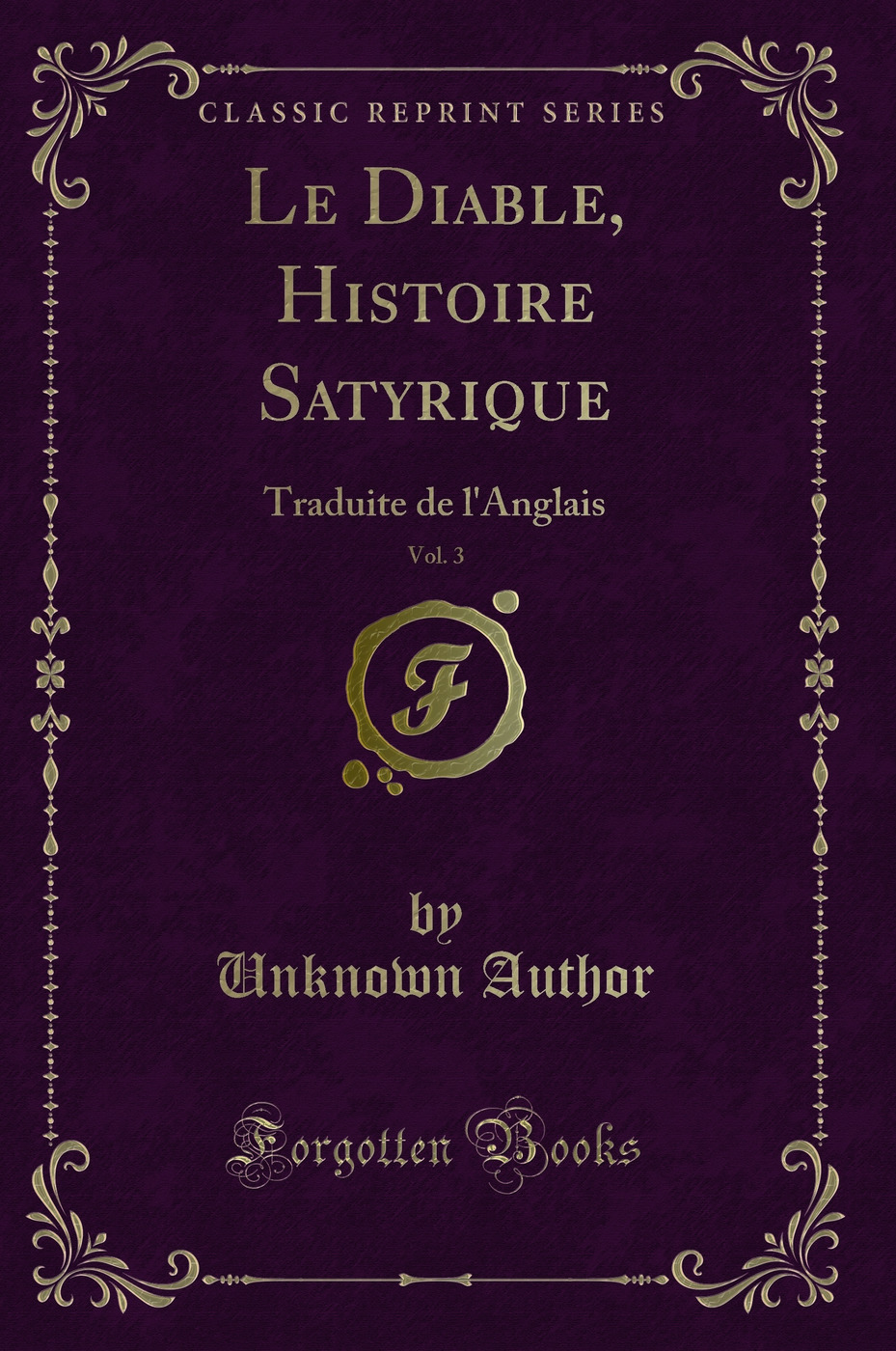 Le Diable, Histoire Satyrique, Vol. 3: Traduite de l'Anglais (Classic Reprint)