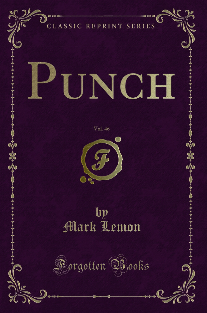 Punch, Vol. 46 (Classic Reprint)