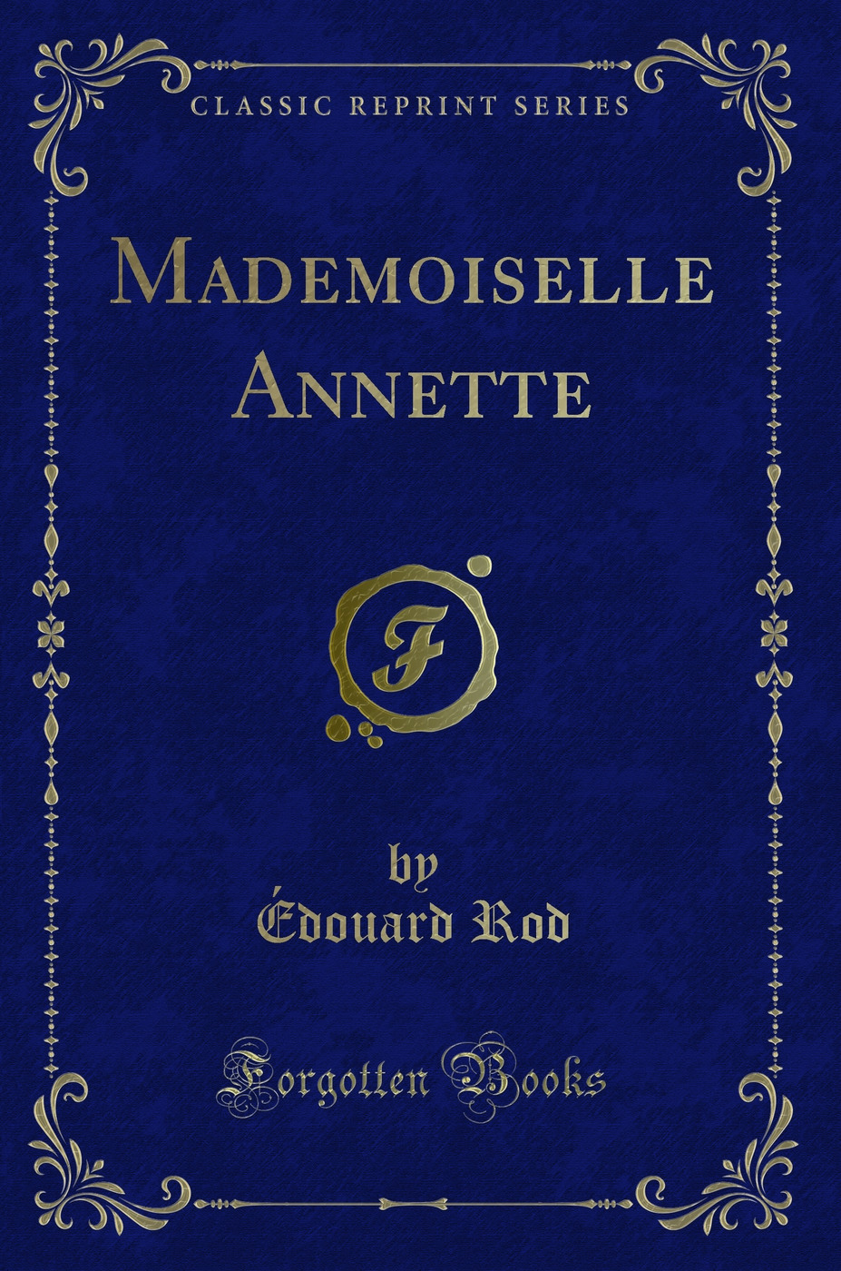 Mademoiselle Annette (Classic Reprint)