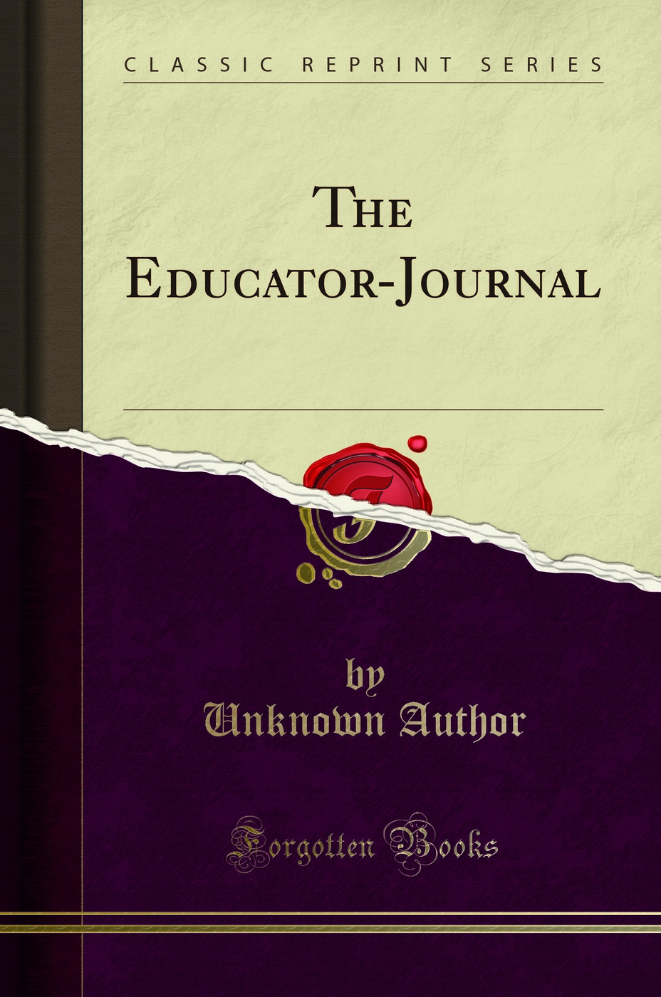 The Educator-Journal (Classic Reprint)