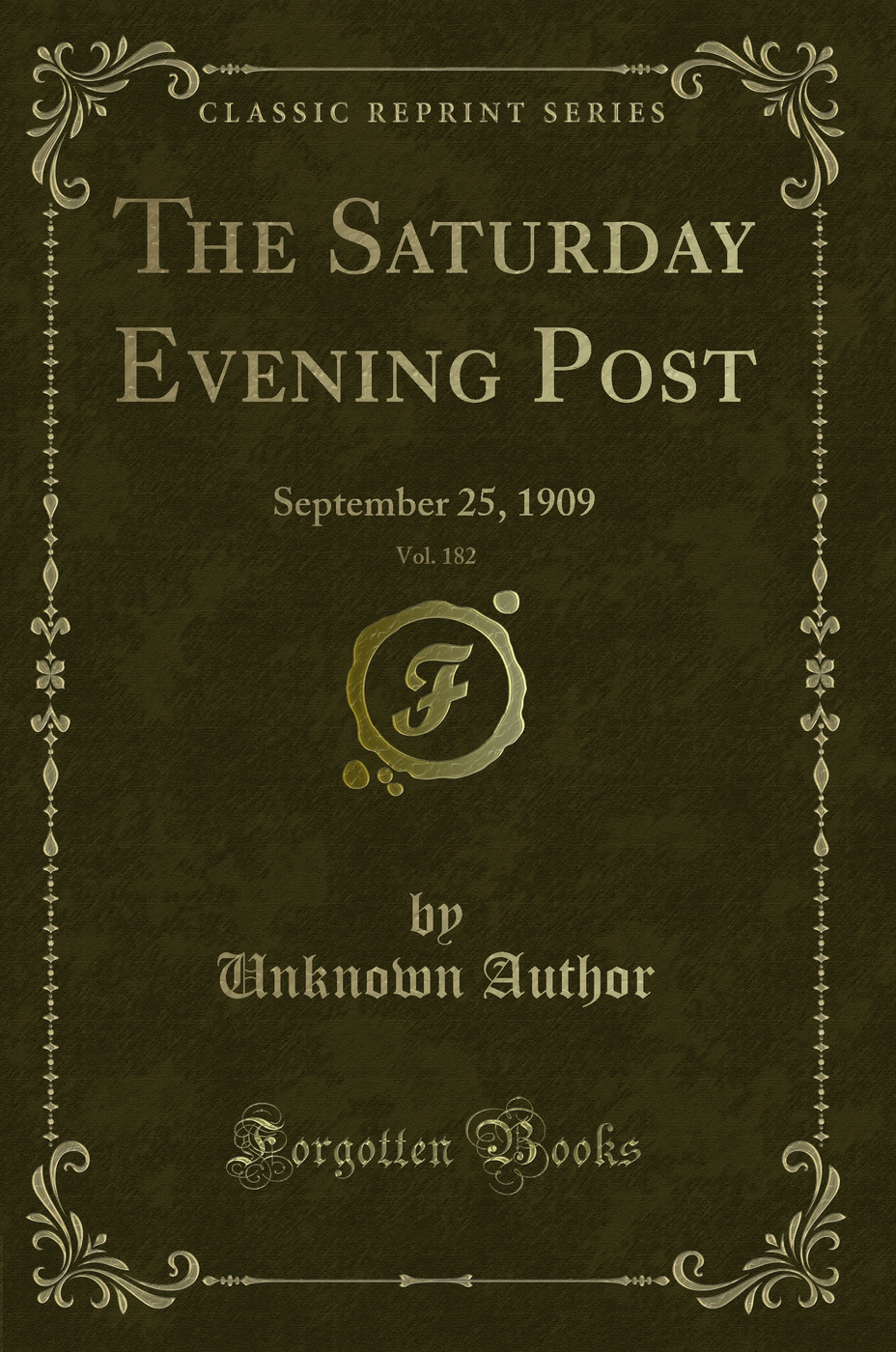 The Saturday Evening Post, Vol. 182: September 25, 1909 (Classic Reprint)