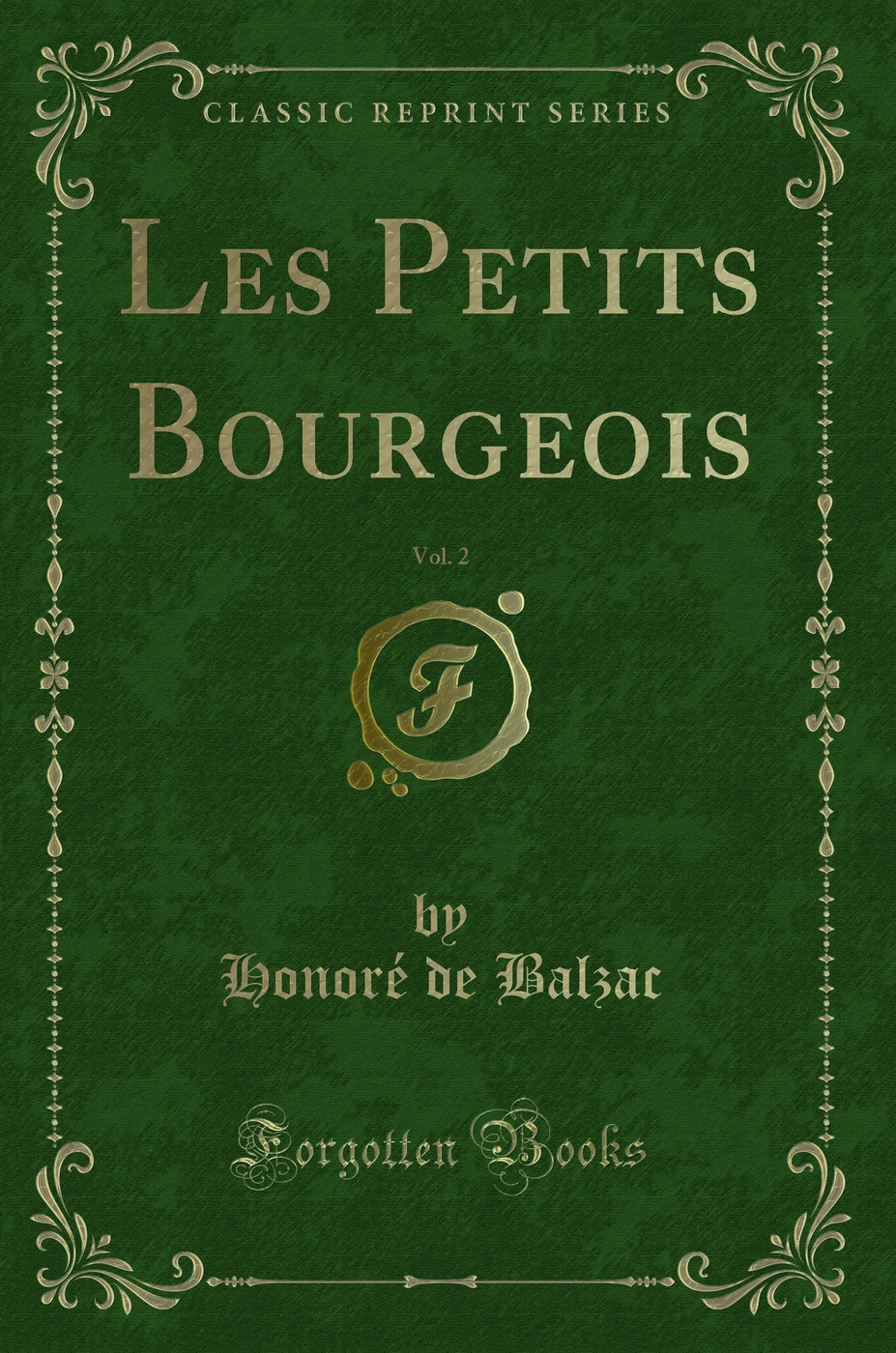 Les Petits Bourgeois, Vol. 2 (Classic Reprint)