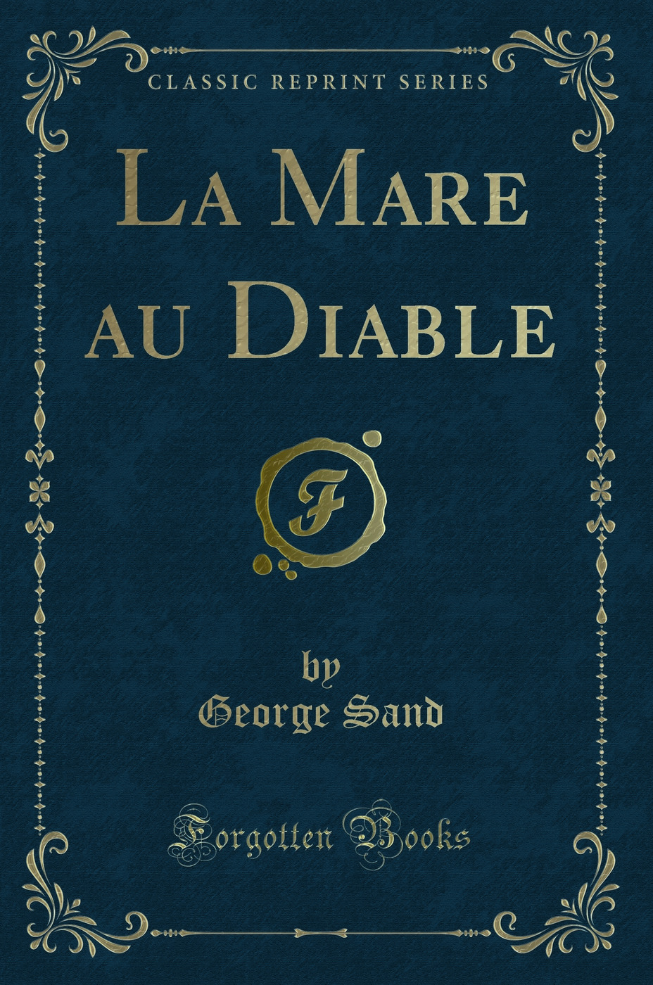 La Mare au Diable (Classic Reprint)