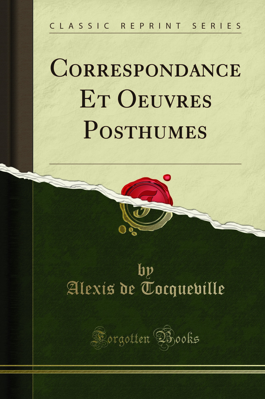 Correspondance Et Oeuvres Posthumes (Classic Reprint)