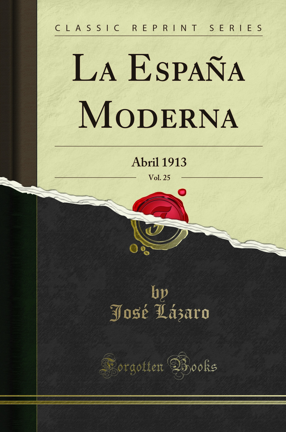 La España Moderna, Vol. 25: Abril 1913 (Classic Reprint)