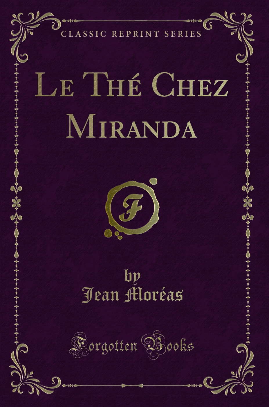 Le Thé Chez Miranda (Classic Reprint)