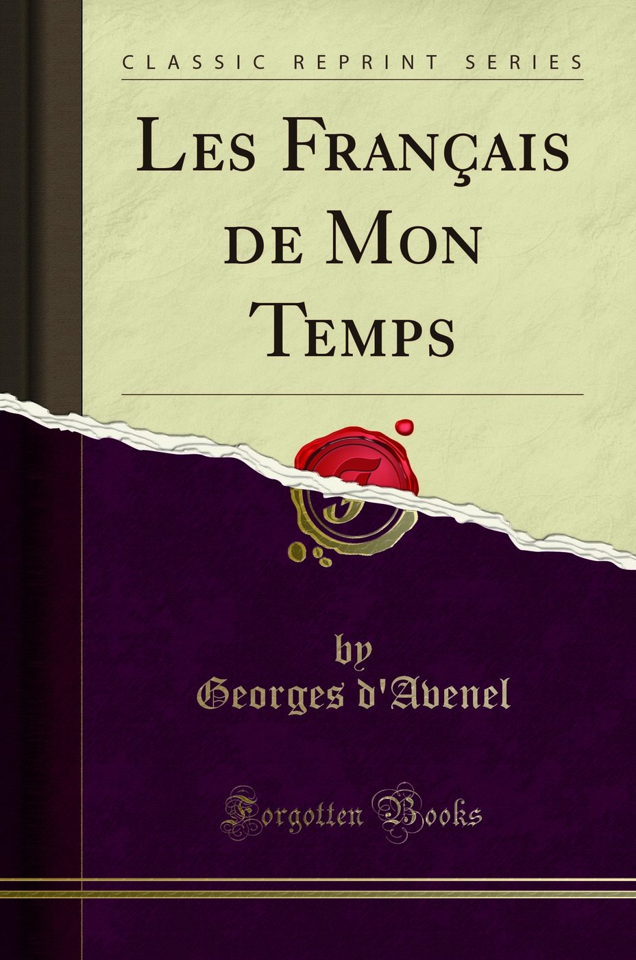 Les Français de Mon Temps (Classic Reprint)