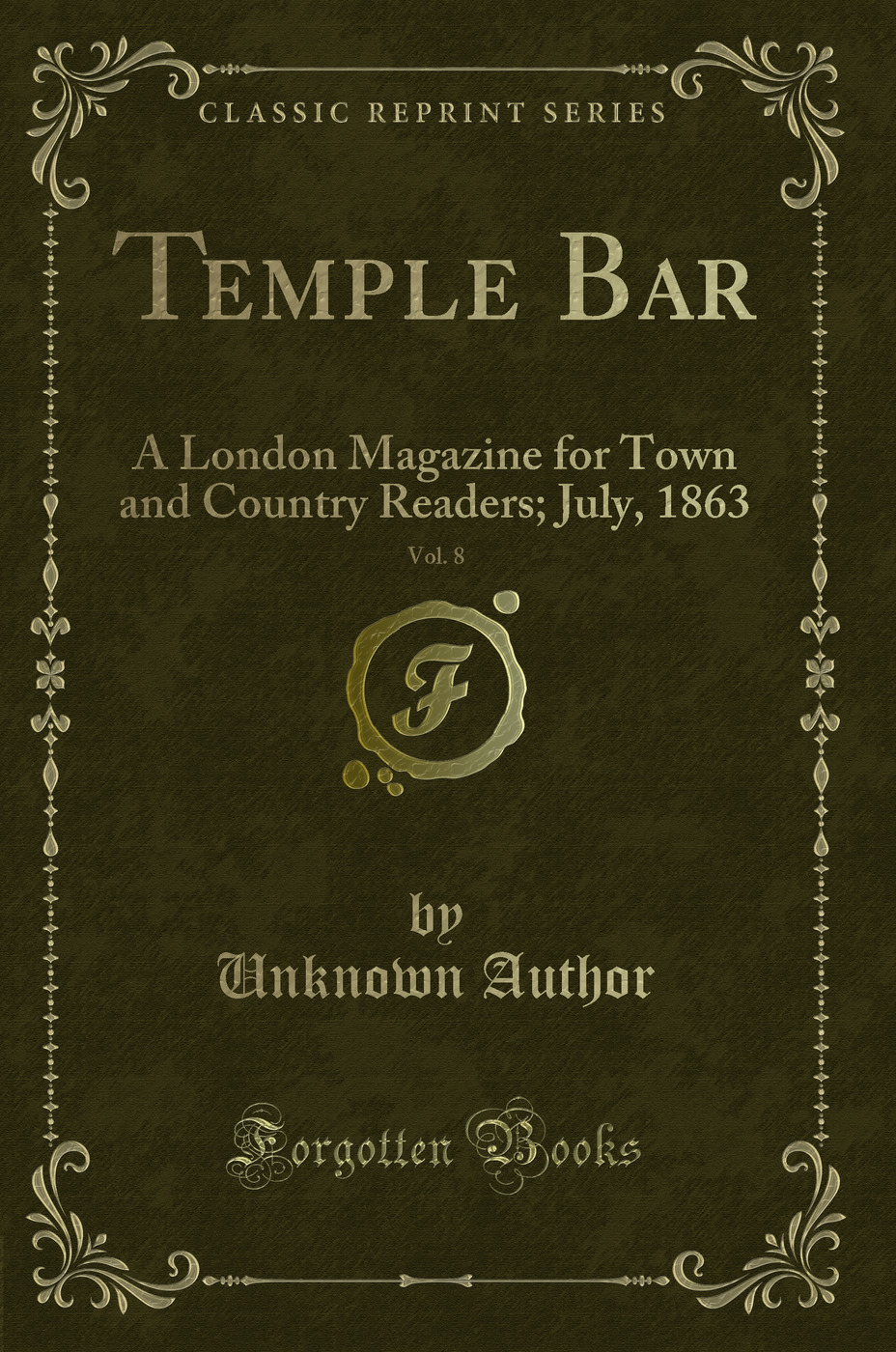 Temple Bar, Vol. 8: A London Magazine for Town and Country Readers; July, 1863 (Classic Reprint)