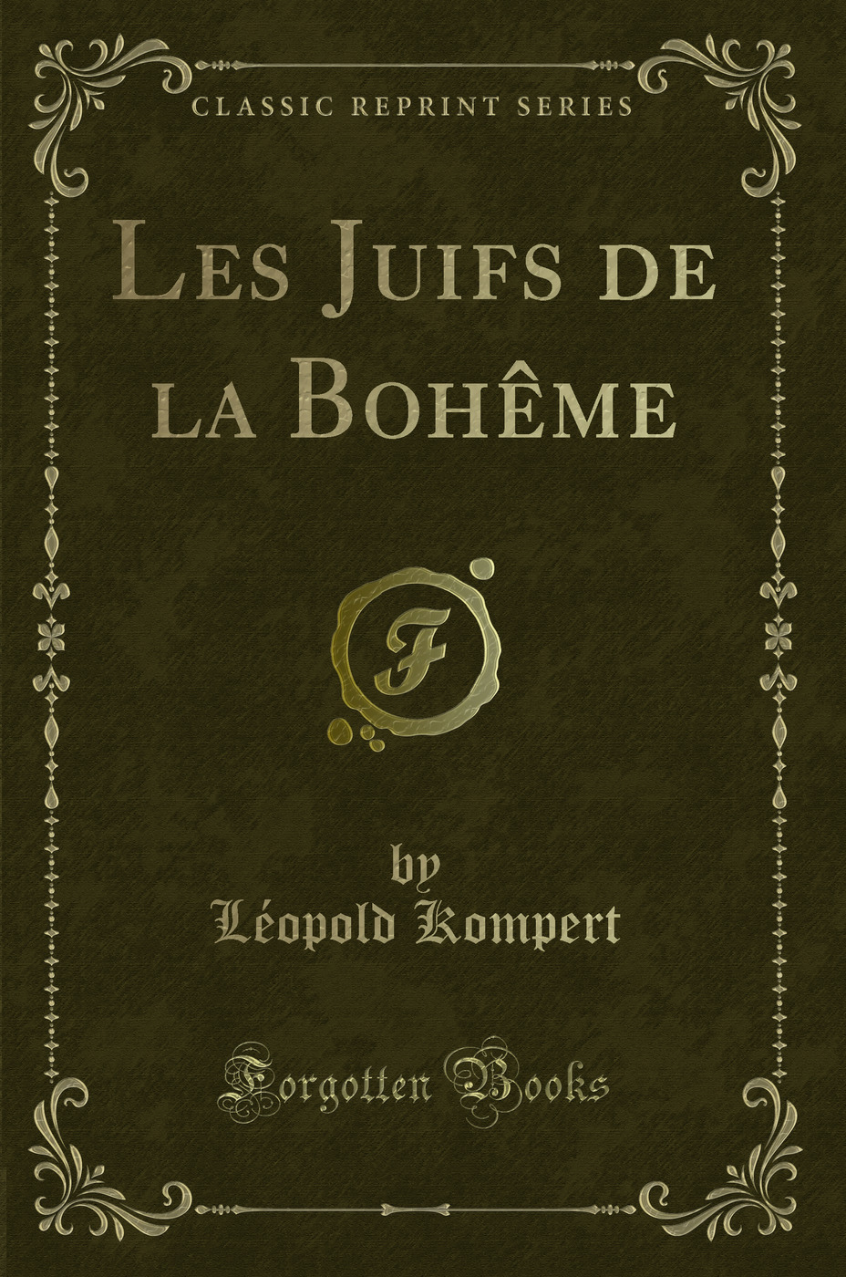 Les Juifs de la Bohême (Classic Reprint)