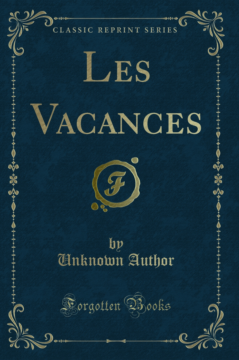 Les Vacances (Classic Reprint)