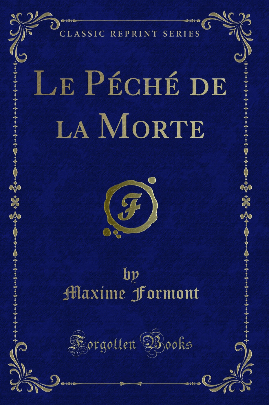 Le Péché de la Morte (Classic Reprint)