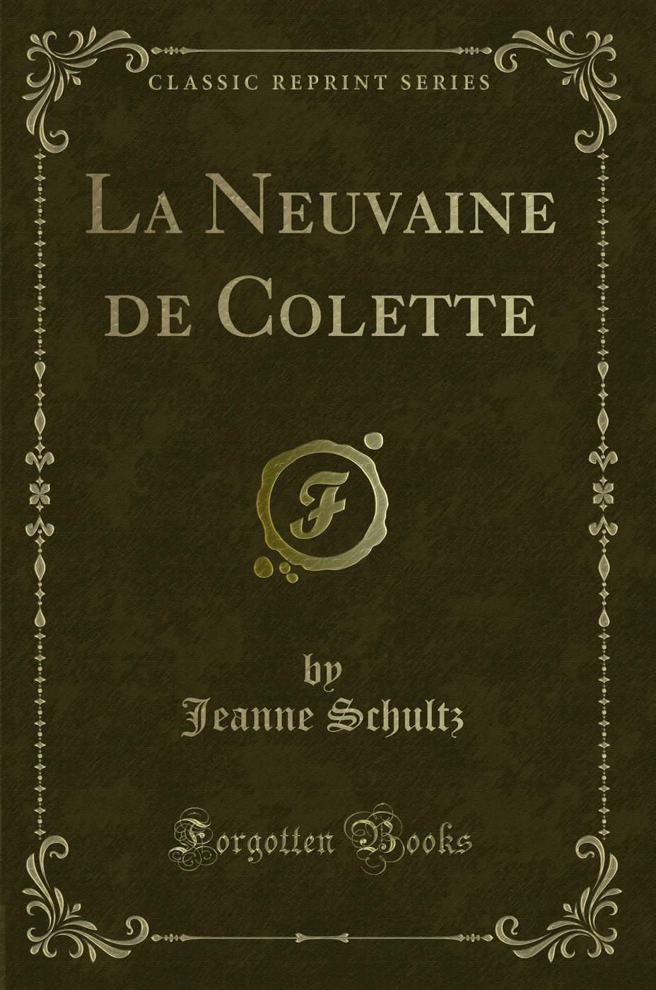 La Neuvaine de Colette (Classic Reprint)