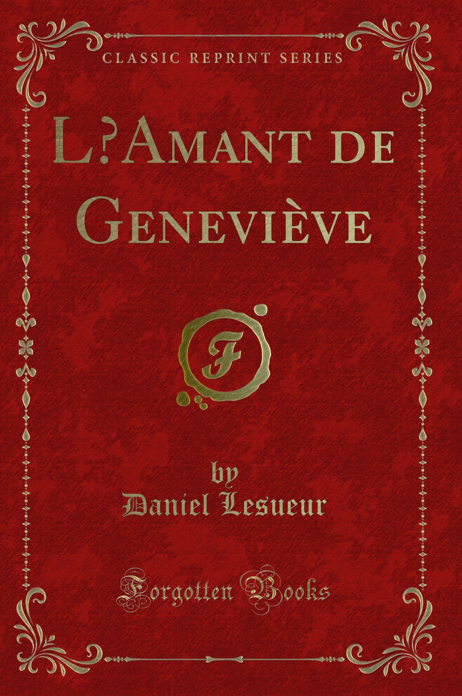 L’Amant de Geneviève (Classic Reprint)