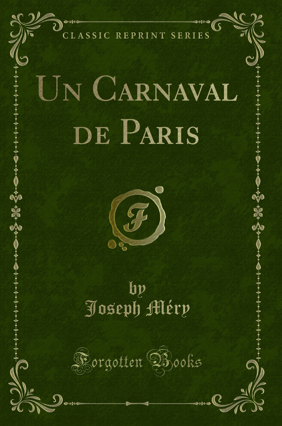 Un Carnaval de Paris (Classic Reprint)
