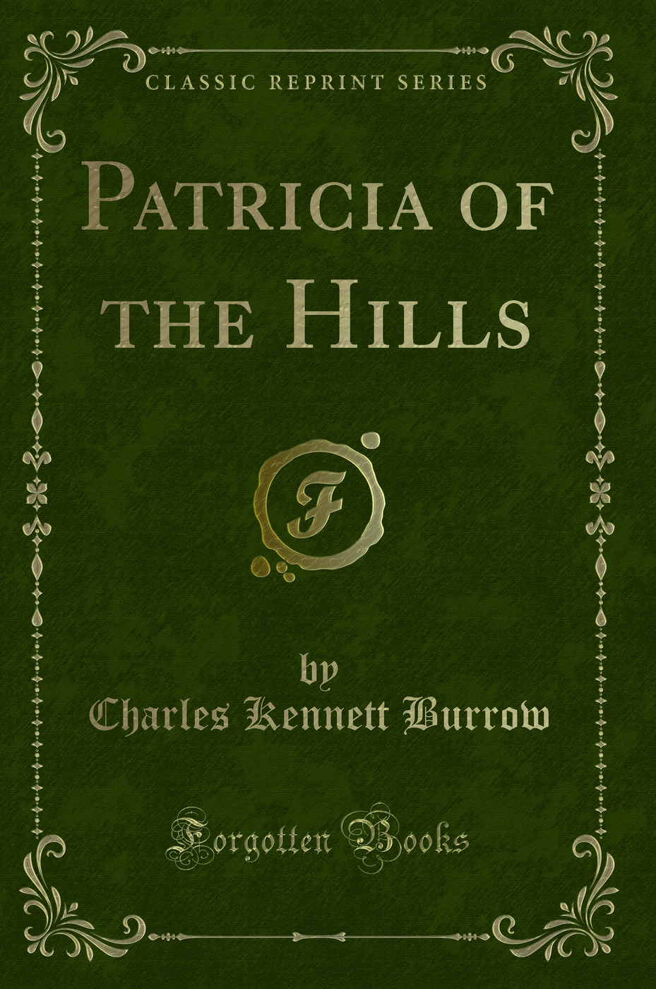 Patricia of the Hills (Classic Reprint)