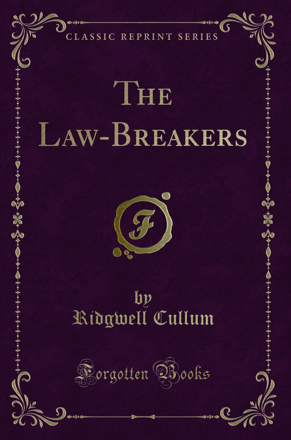 The Law-Breakers (Classic Reprint)