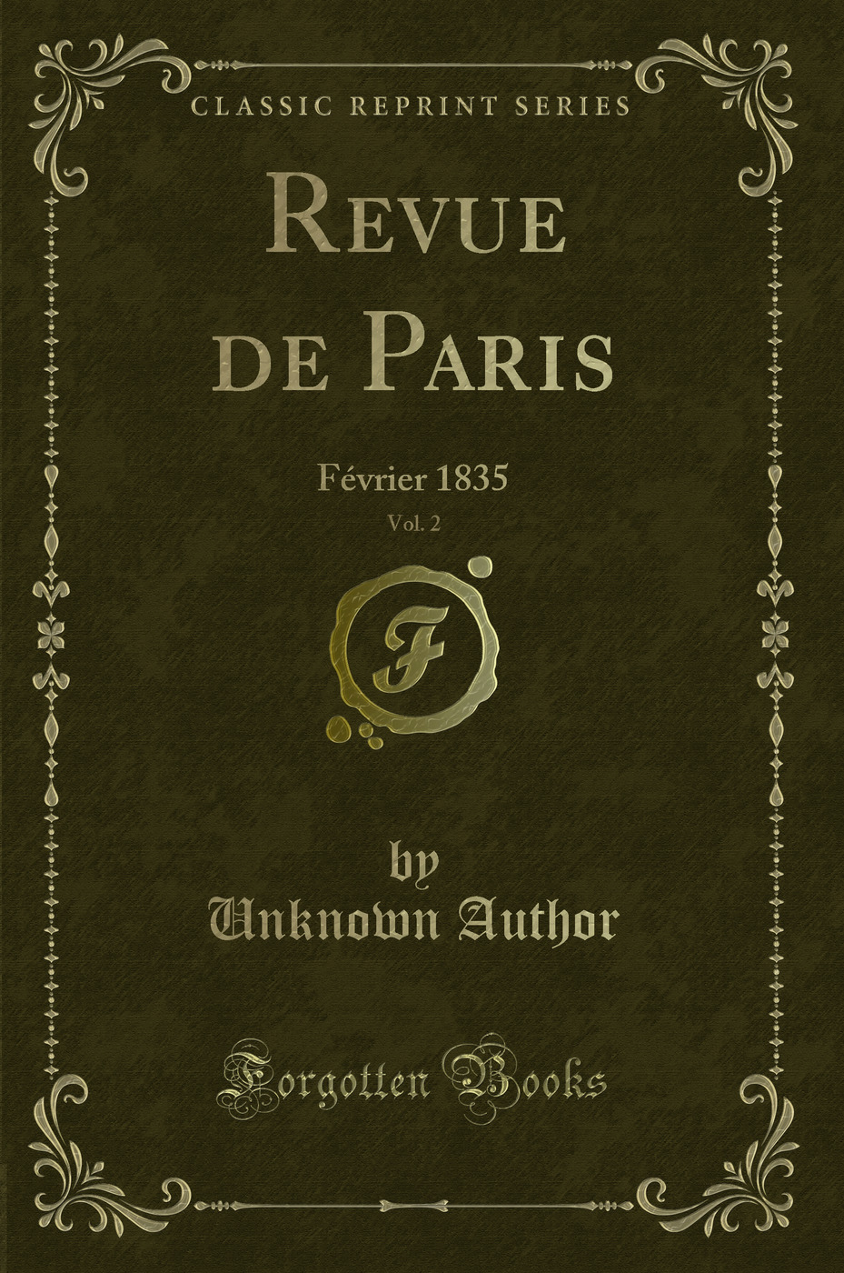 Revue de Paris, Vol. 2: Février 1835 (Classic Reprint)