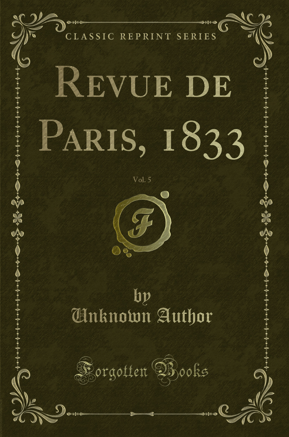 Revue de Paris, 1833, Vol. 5 (Classic Reprint)