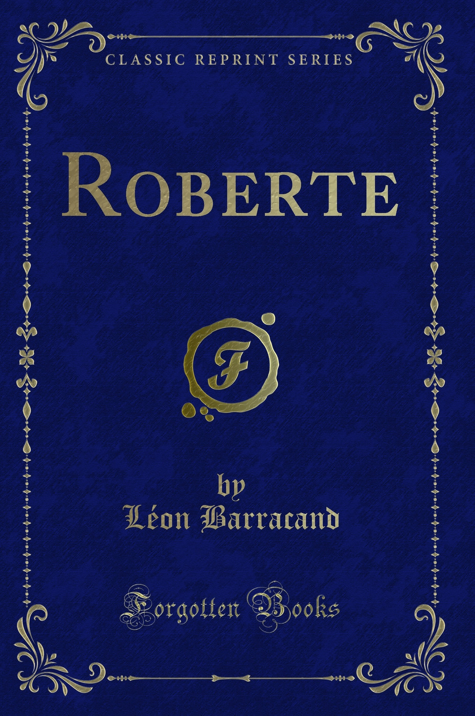 Roberte (Classic Reprint)