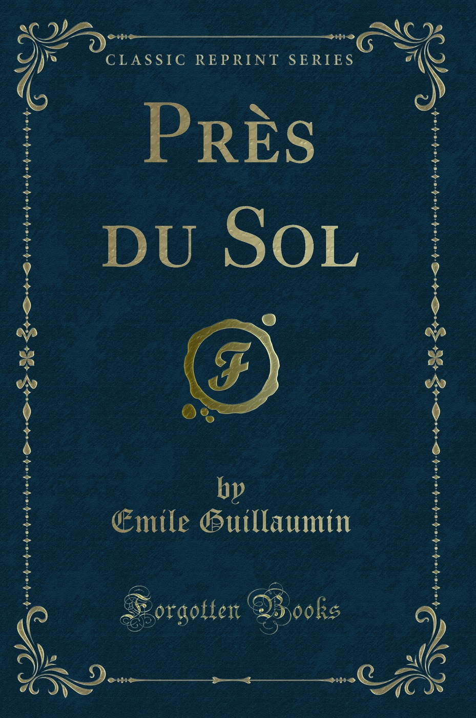 Près du Sol (Classic Reprint)
