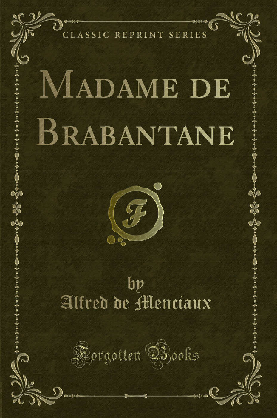 Madame de Brabantane (Classic Reprint)