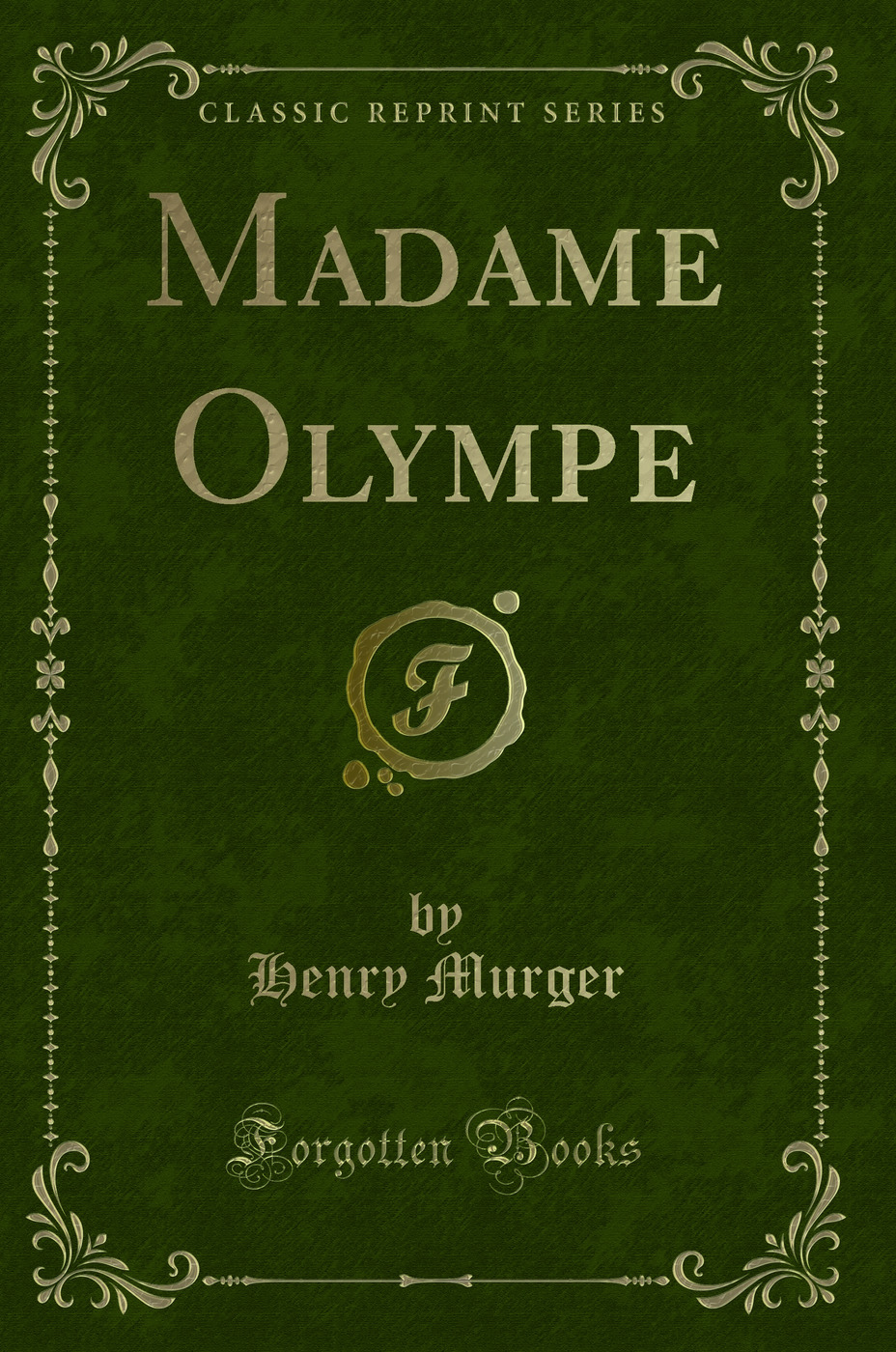 Madame Olympe (Classic Reprint)
