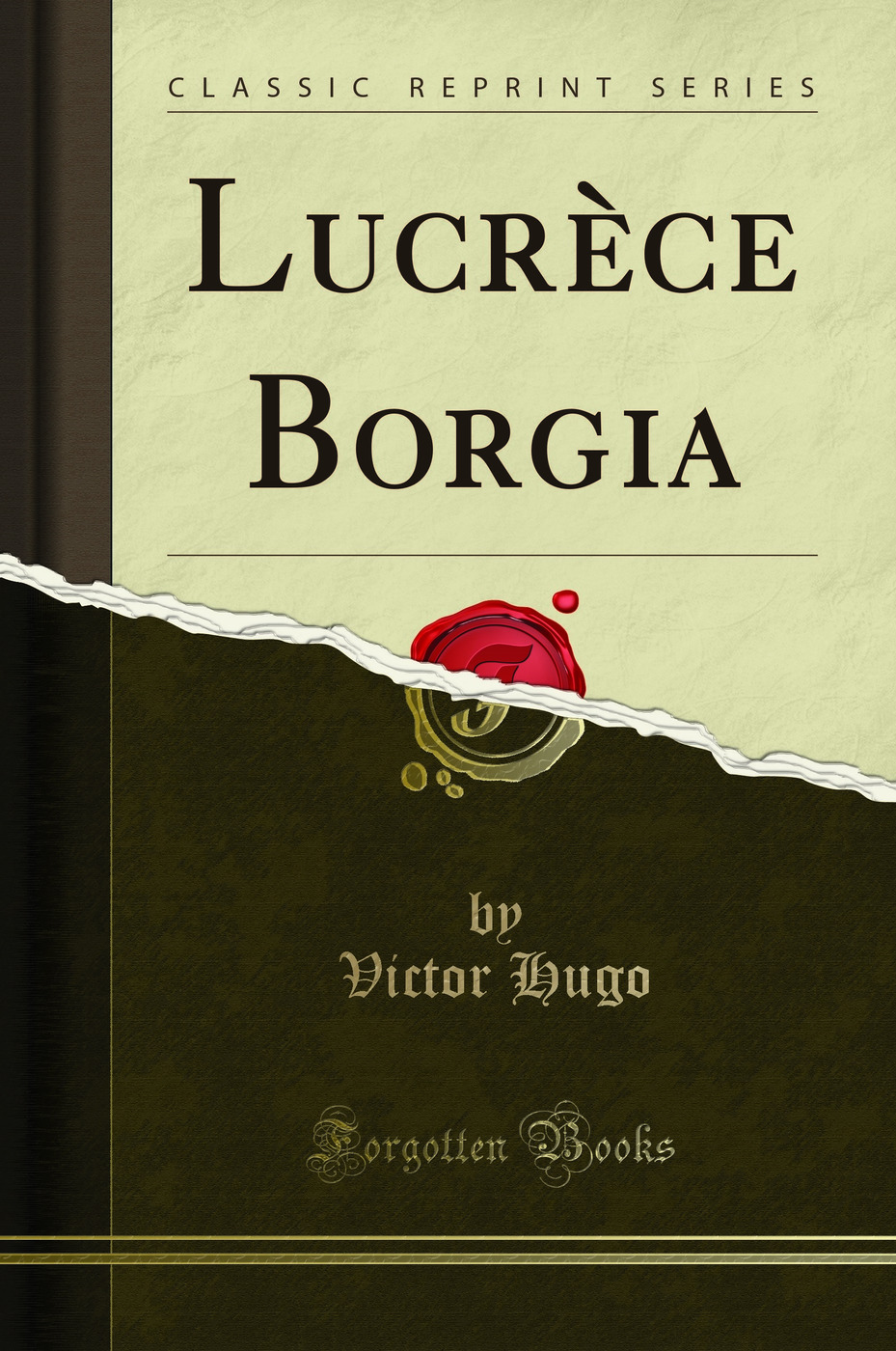 Lucrèce Borgia (Classic Reprint)