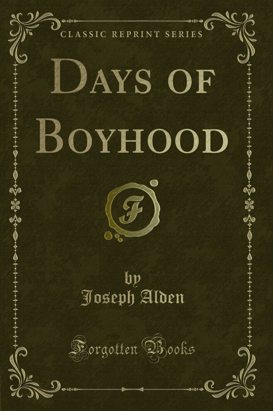 Days of Boyhood (Classic Reprint)