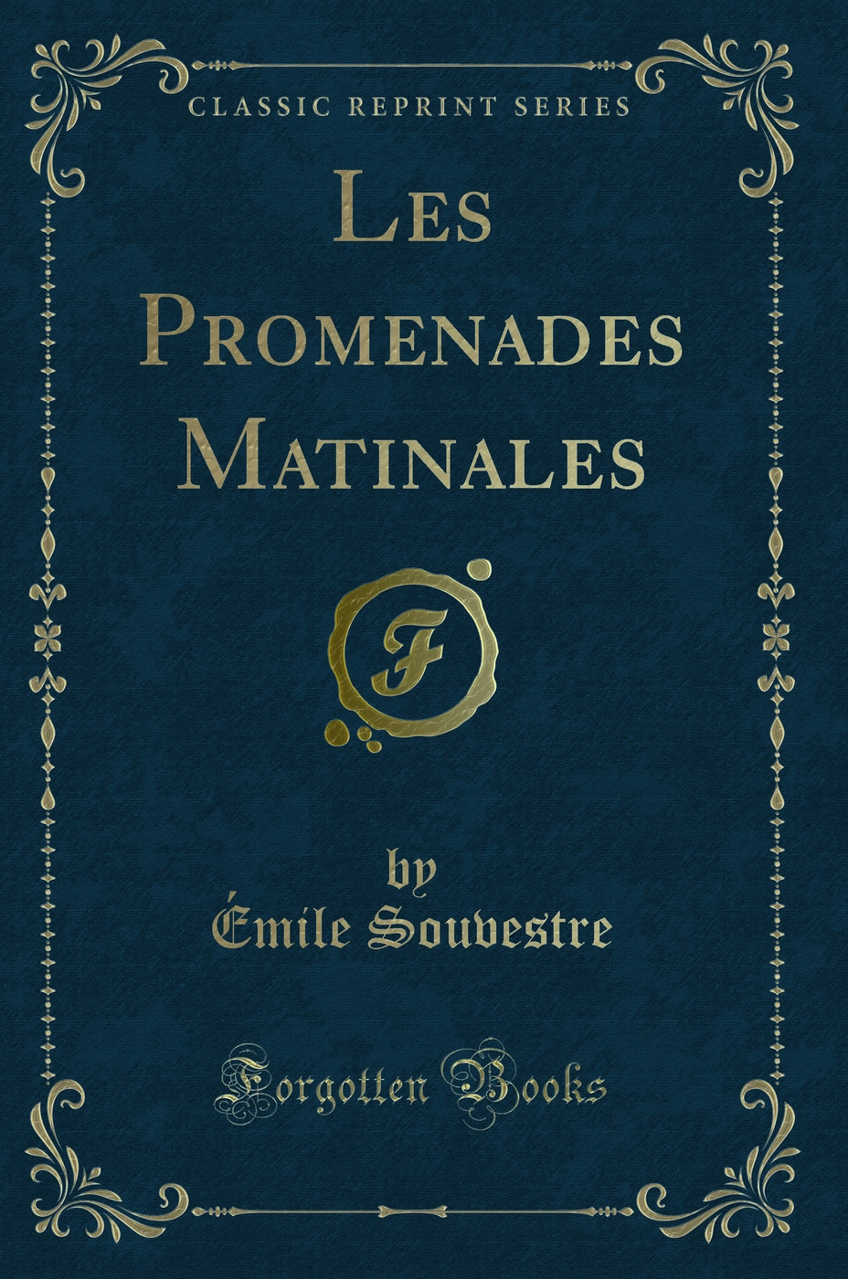 Les Promenades Matinales (Classic Reprint)