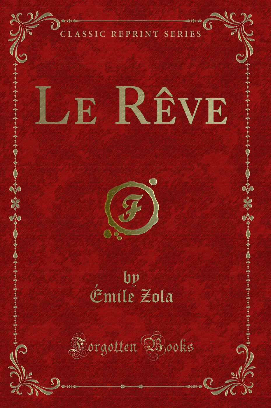 Le Rêve (Classic Reprint)