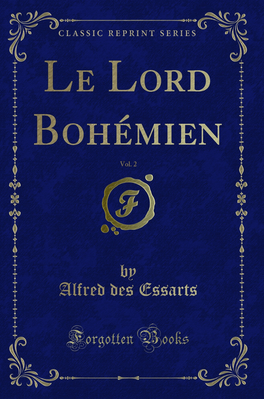 Le Lord Bohémien, Vol. 2 (Classic Reprint)