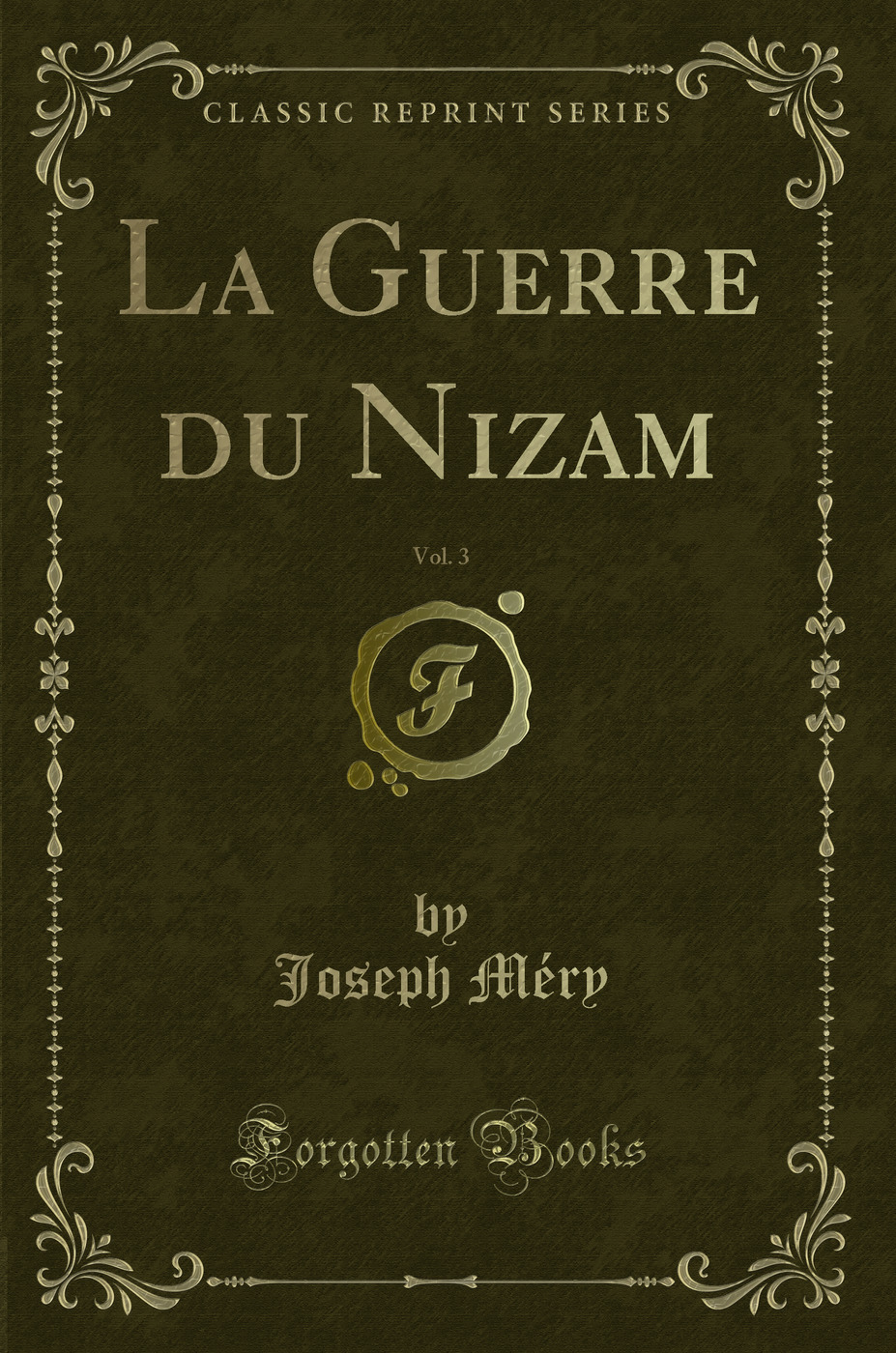 La Guerre du Nizam, Vol. 3 (Classic Reprint)