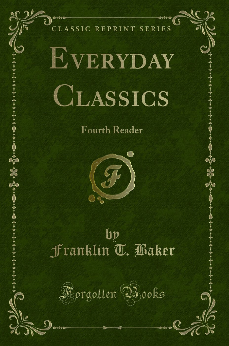 Everyday Classics: Fourth Reader (Classic Reprint)