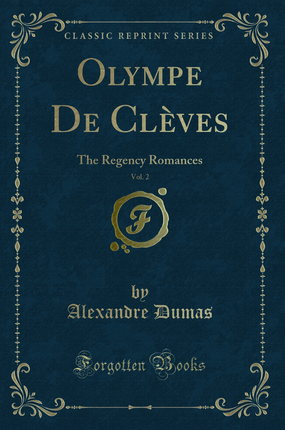 Olympe De Clèves, Vol. 2: The Regency Romances (Classic Reprint)