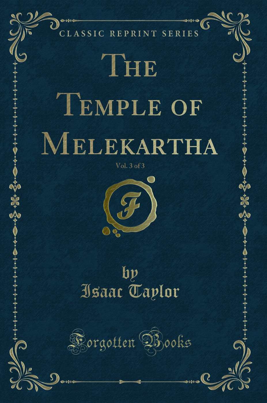 The Temple of Melekartha, Vol. 3 of 3 (Classic Reprint)