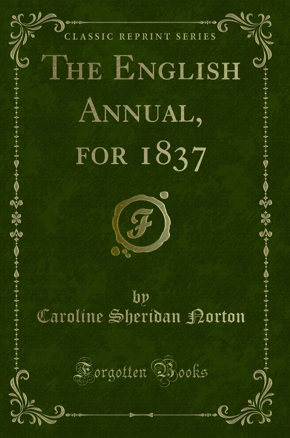 The English Annual, for 1837 (Classic Reprint)
