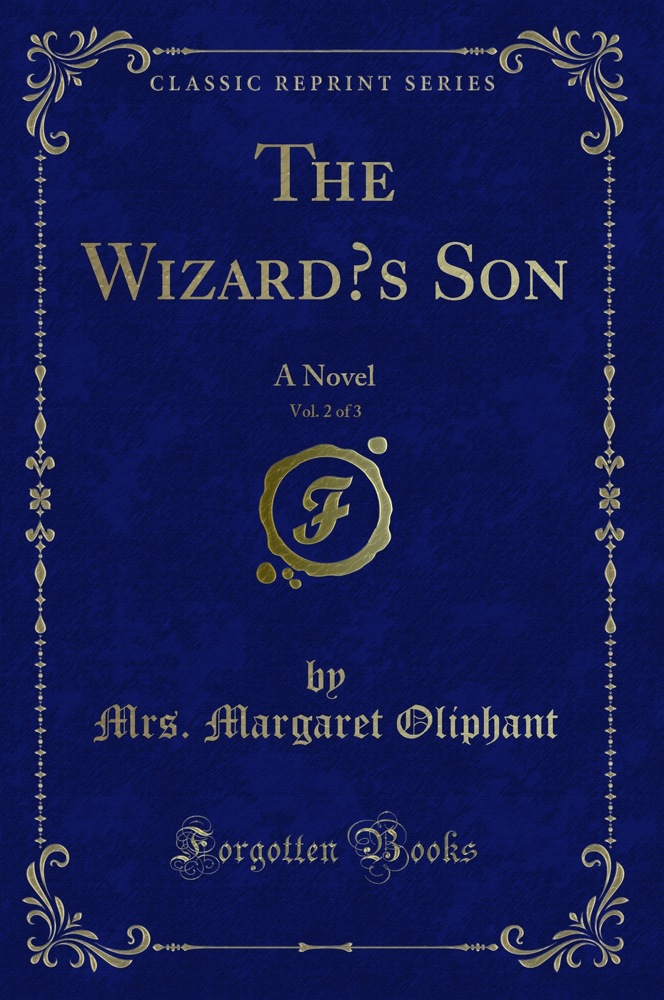 The Wizard’s Son, Vol. 2 of 3: A Novel (Classic Reprint)