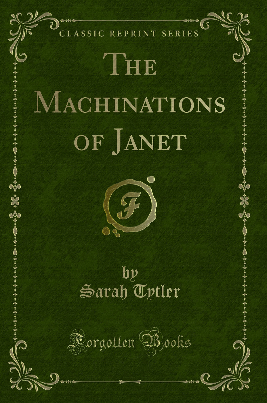 The Machinations of Janet (Classic Reprint)