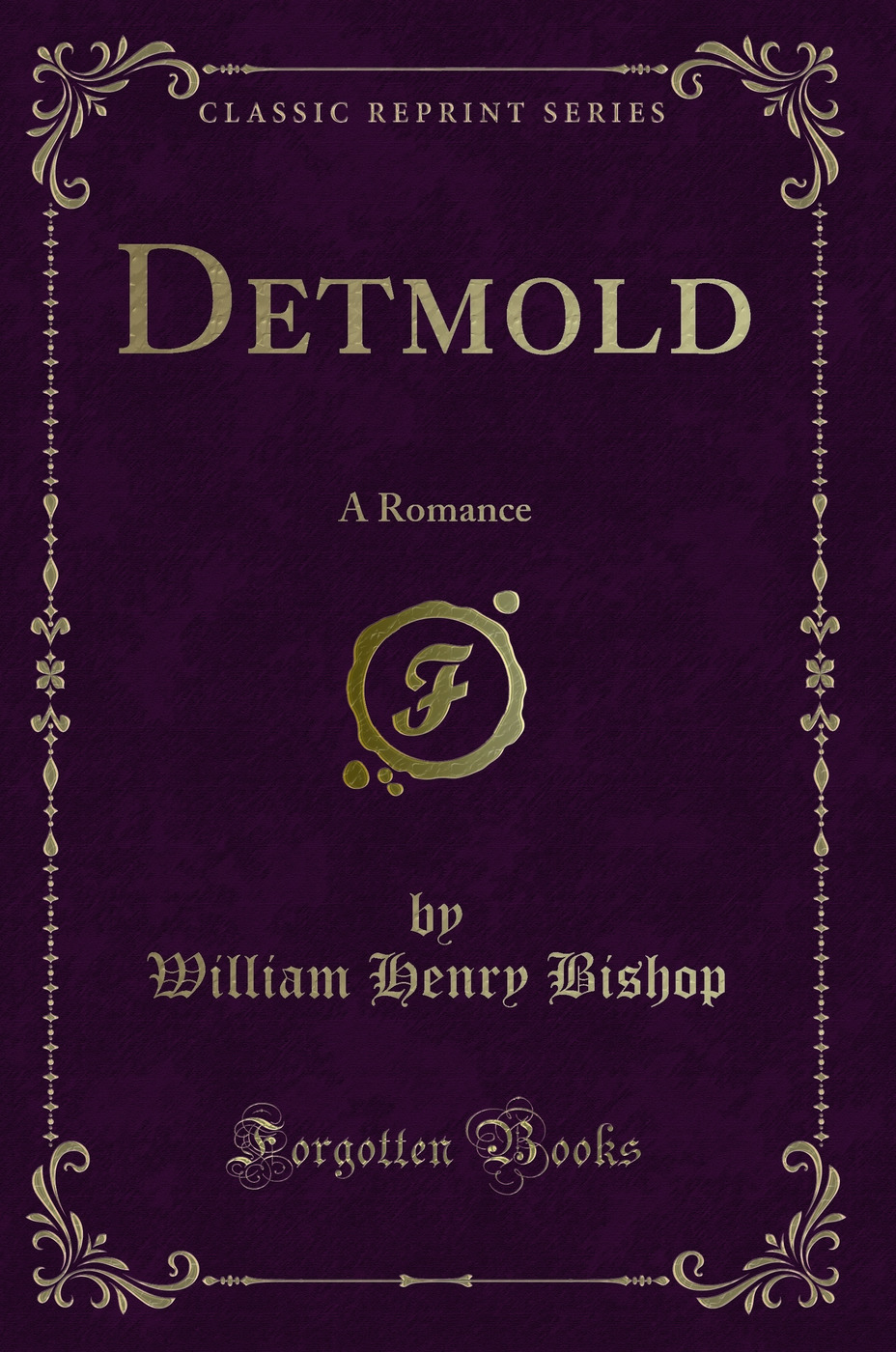 Detmold: A Romance (Classic Reprint)