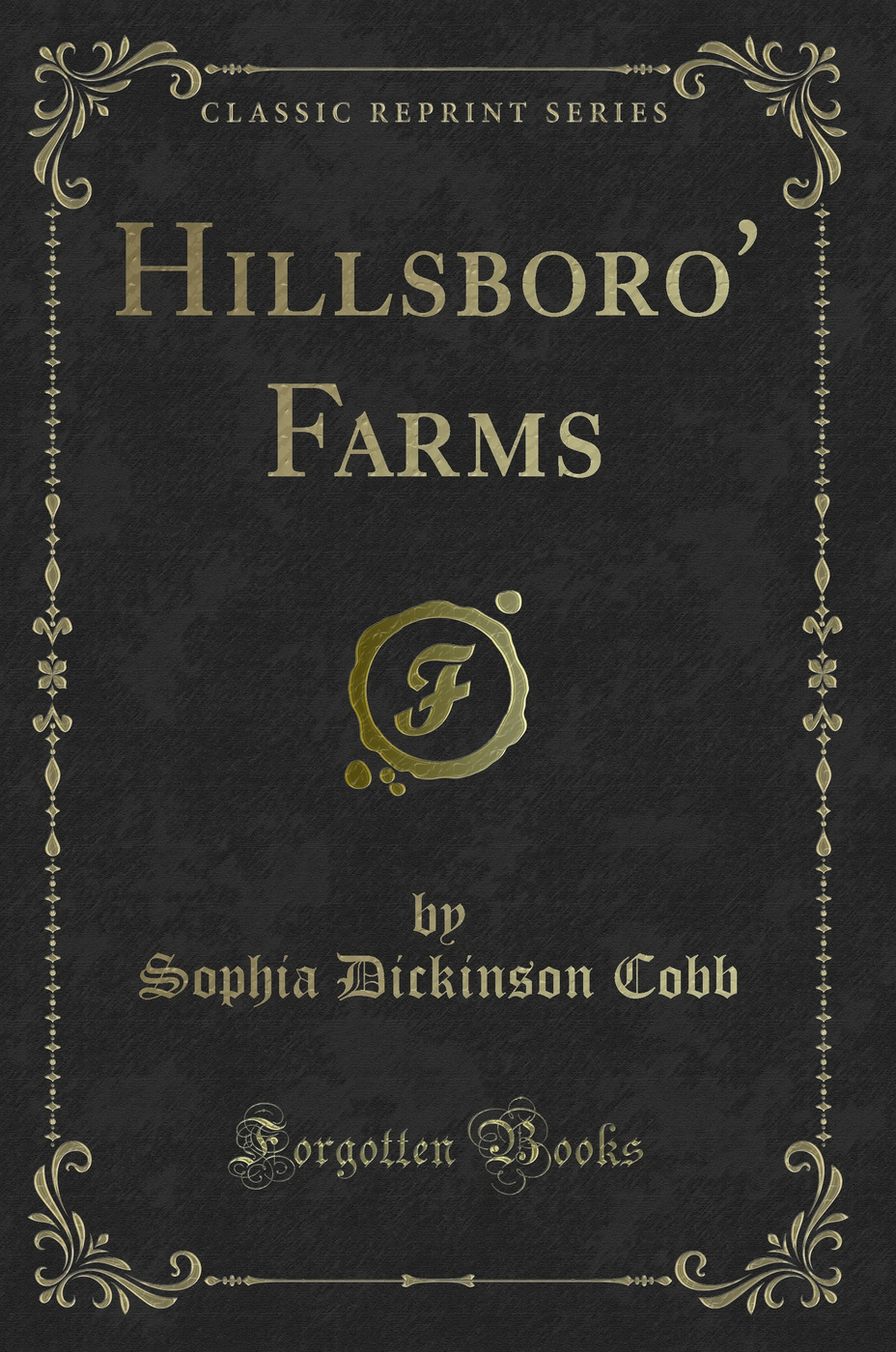 Hillsboro' Farms (Classic Reprint)
