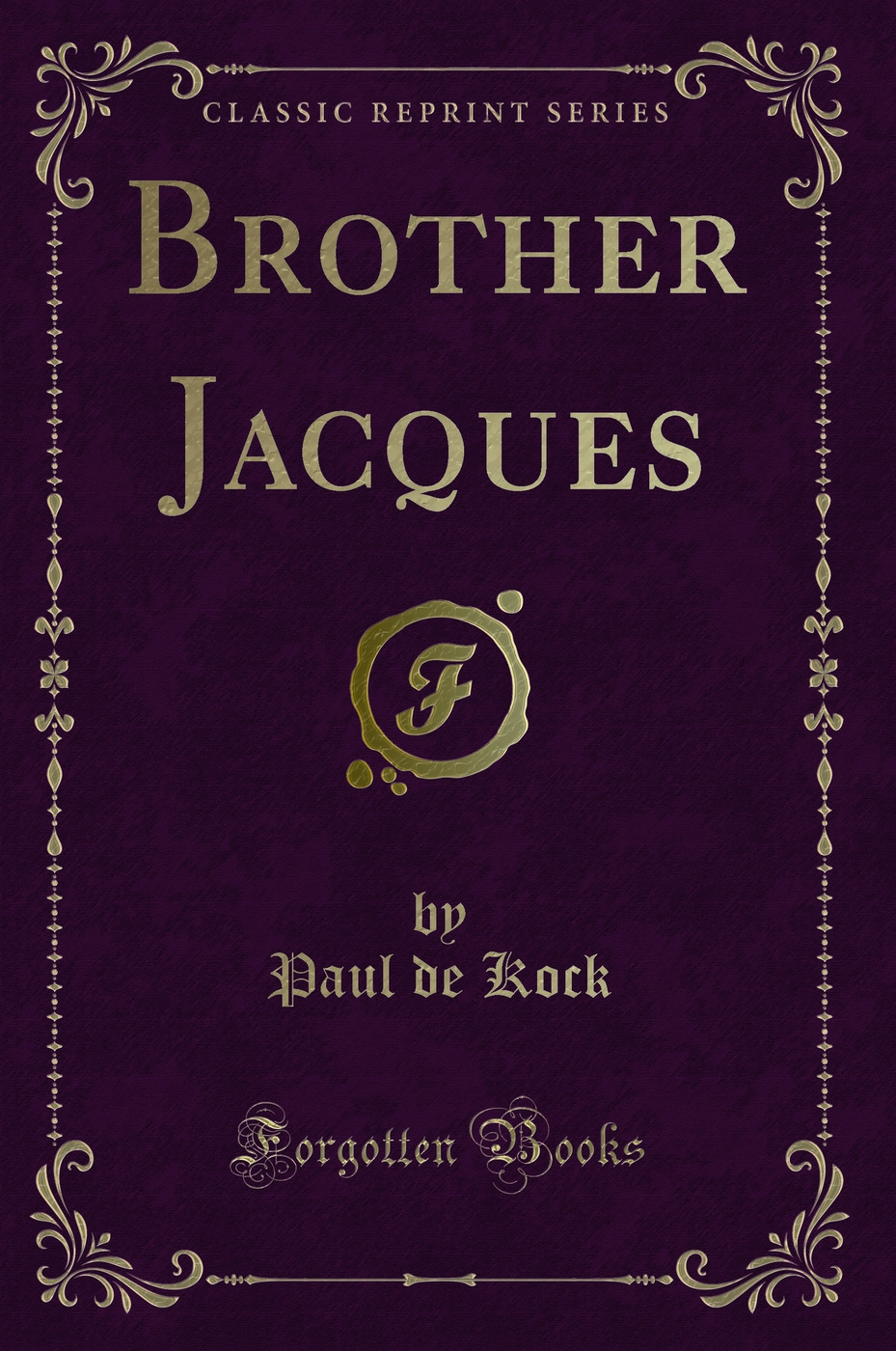 Brother Jacques (Classic Reprint)