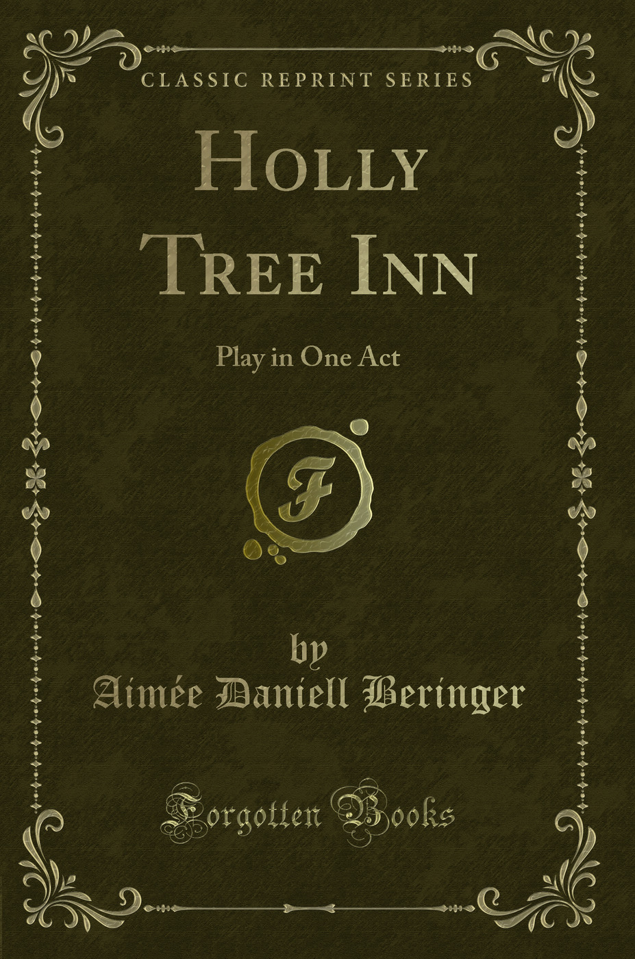 Holly Tree Inn: Play in One Act (Classic Reprint)