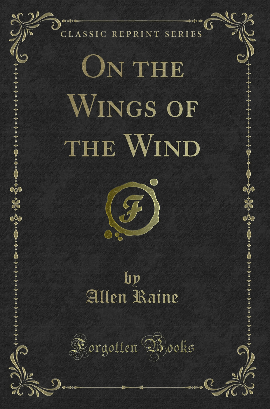 On the Wings of the Wind (Classic Reprint)