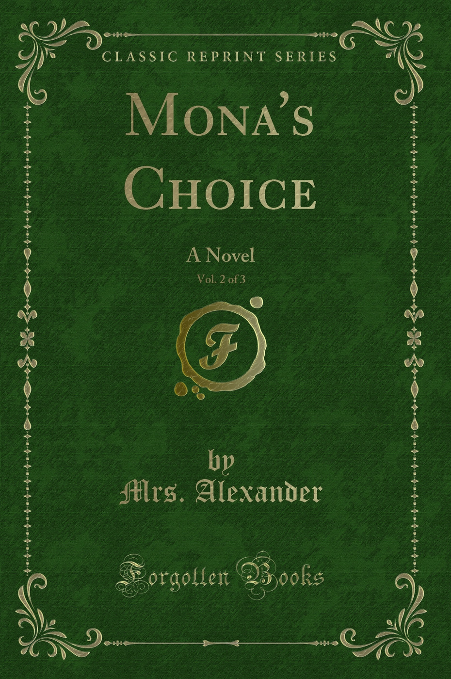 Mona's Choice, Vol. 2 of 3: A Novel (Classic Reprint)