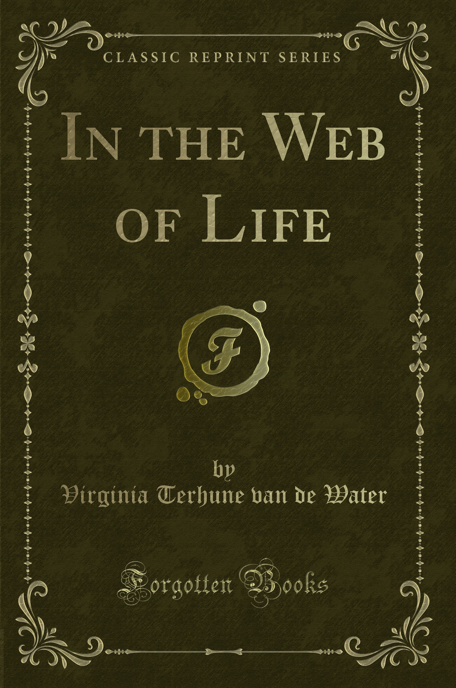 In the Web of Life (Classic Reprint)