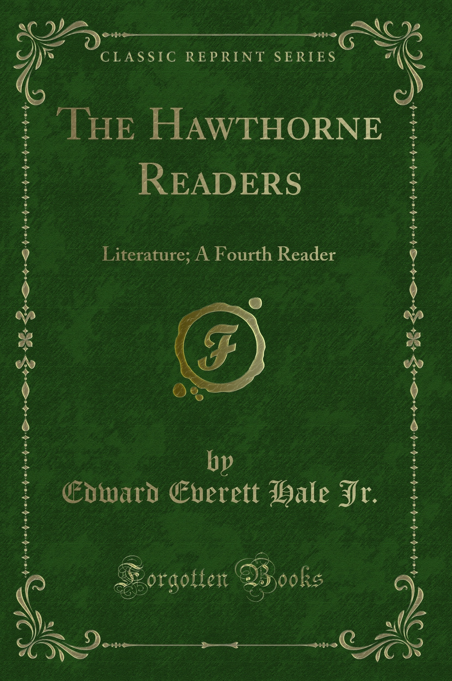 The Hawthorne Readers: Literature; A Fourth Reader (Classic Reprint)
