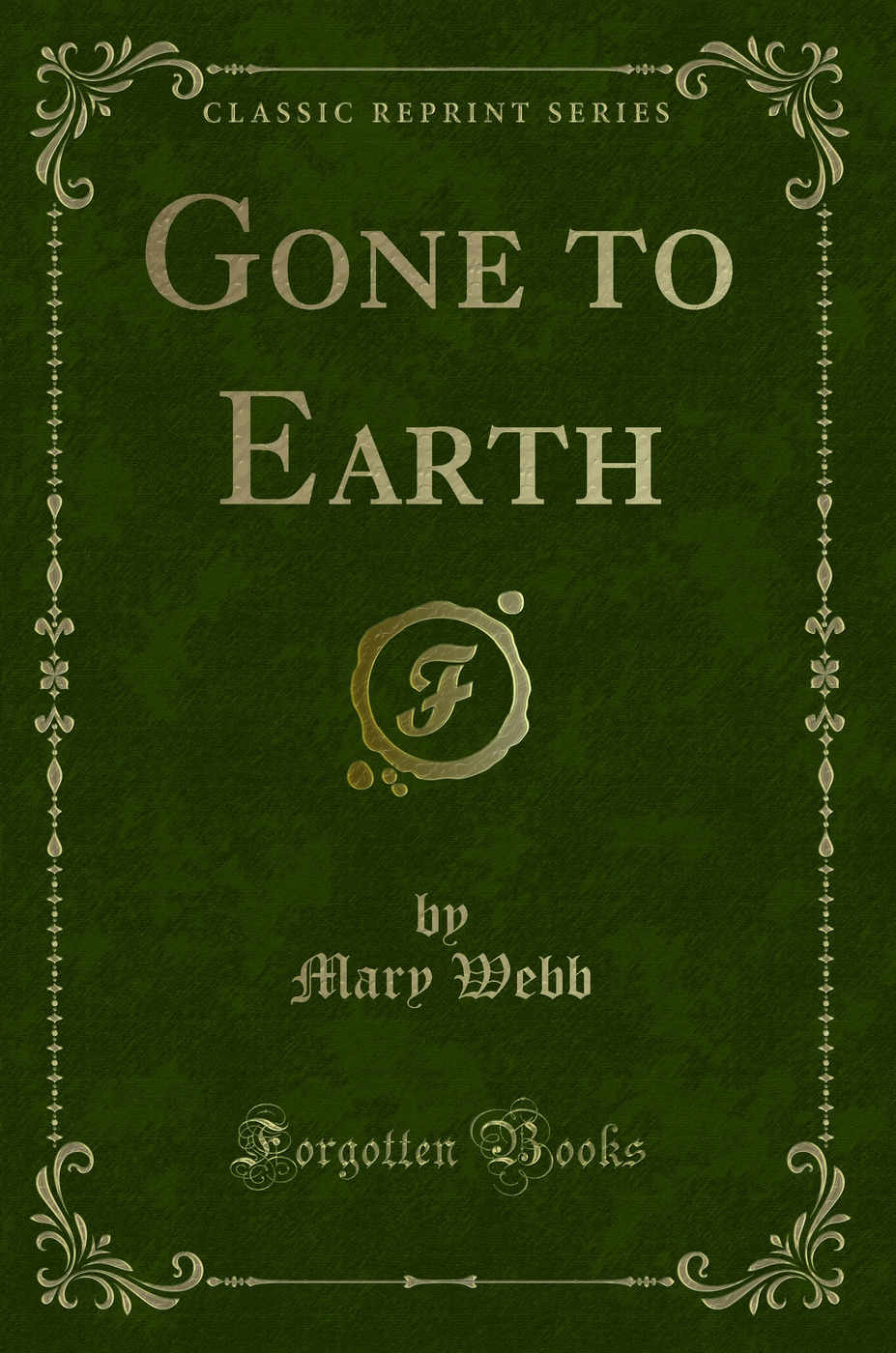 Gone to Earth (Classic Reprint)
