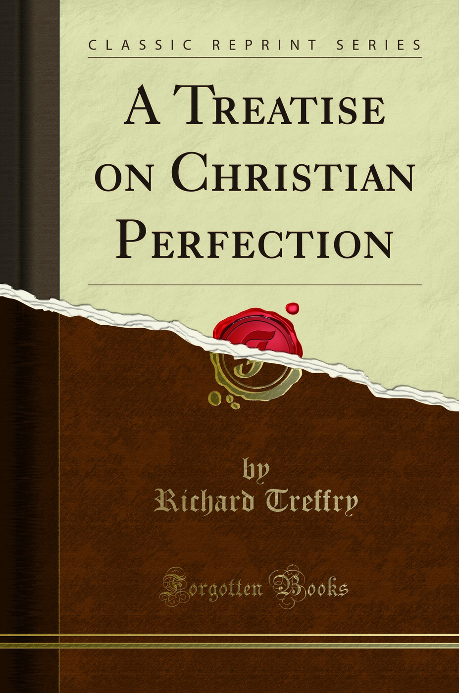 A Treatise on Christian Perfection (Classic Reprint)