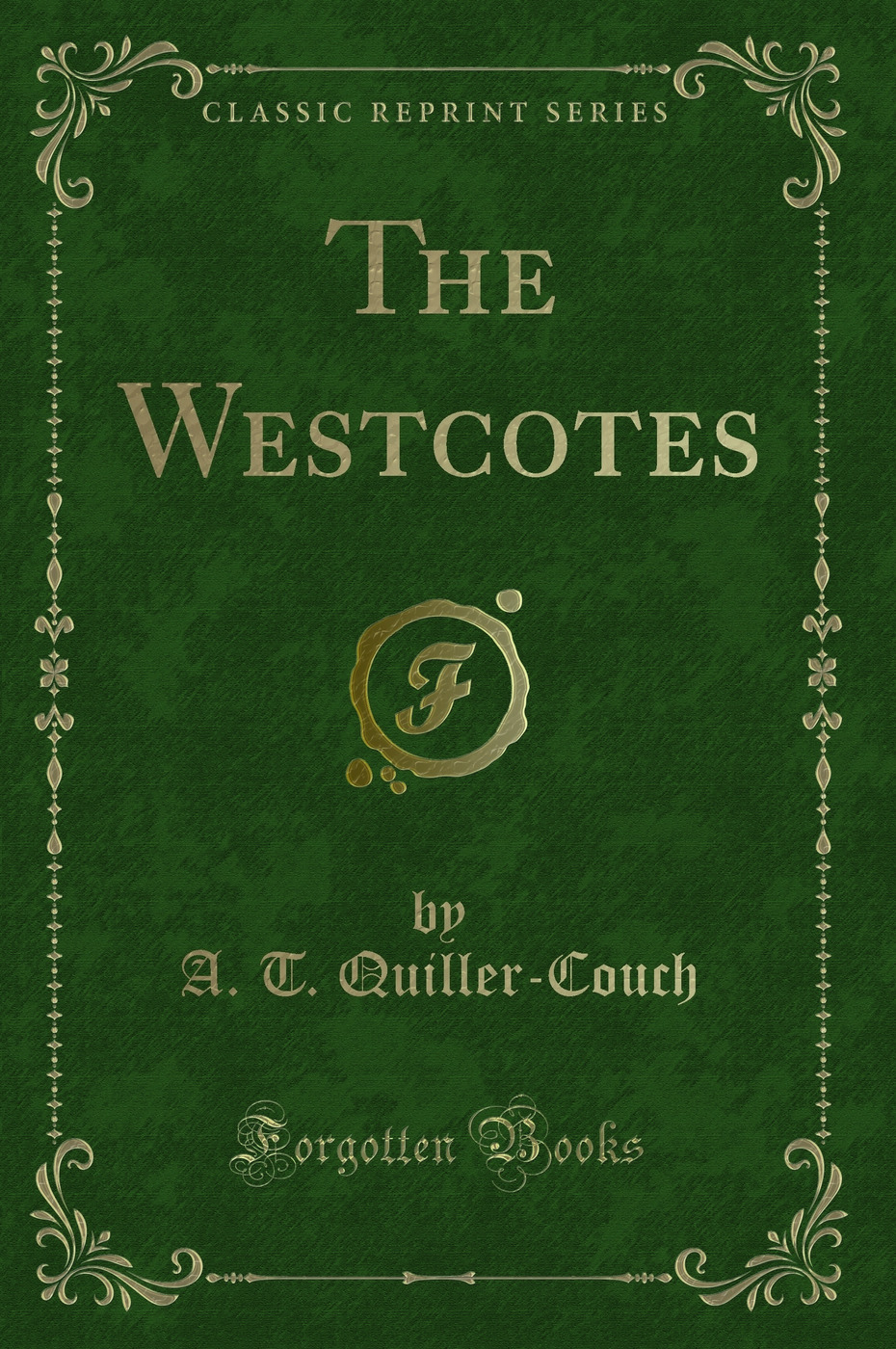 The Westcotes (Classic Reprint)